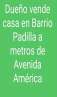 haz click para ver mas detalles de  Dueo vende  casa  barrio  Padilla 